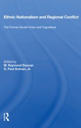 Ethnic Nationalism and Regional Conflict : The Former Soviet Union and Yugoslavia