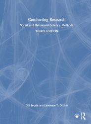Conducting Research : Social and Behavioral Science Methods