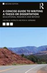 A Concise Guide to Writing a Thesis or Dissertation : Educational Research and Beyond