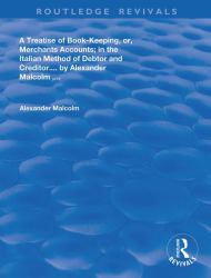 A Treatise of Book-Keeping or Merchant Accounts