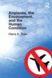 Airplanes the Environment and the Human Condition