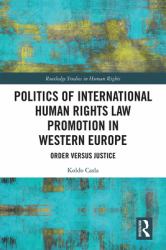 The Politics of International Human Rights Law Promotion in Western Europe