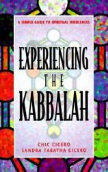 Experiencing the Kabbalah : A Simple Guide to Spiritual Wholeness