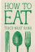 How to Eat