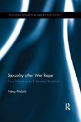 Sexuality after War Rape : From Narrative to Embodied Research