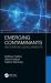 Emerging Contaminants : Anticipating Developments