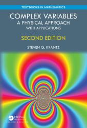 Complex Variables : A Physical Approach with Applications