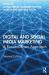 Digital and Social Media Marketing : A Results-Driven Approach Digital and Social Media Marketing : A Results-Driven Approach