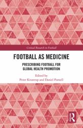 Football As Medicine : Prescribing Football for Global Health Promotion
