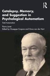 Catalepsy, Memory and Suggestion in Psychological Automatism : Total Automatism
