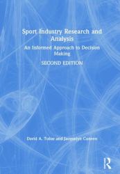 Sport Industry Research and Analysis : An Informed Approach to Decision Making