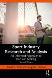 Sport Industry Research and Analysis : An Informed Approach to Decision Making