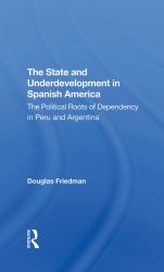 The State and Underdevelopment in Spanish America