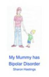 My Mummy Has Bipolar Disorder