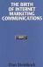 The Birth of Internet Marketing Communications