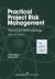 Practical Project Risk Management : The ATOM Methodology Practical Project Risk Management : The ATOM Methodology