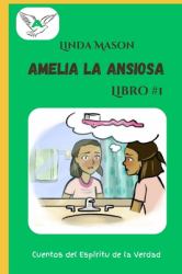 Amelia la Ansiosa : Libro #1