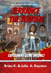 Terrance the Terrific : Experiment Gone Wrong