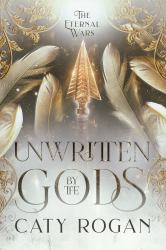 Unwritten by the Gods