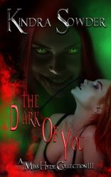 The Dark of You : A Miss Hyde Collection Volume III