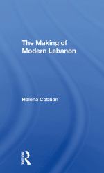 The Making of Modern Lebanon