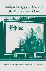 Nuclear Energy and Security in the Former Soviet Union
