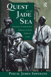 Quest for the Jade Sea : Colonial Competition Around an East African Lake