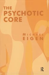 The Psychotic Core