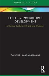 Effective Workforce Development : A Concise Guide for HR and Line Managers