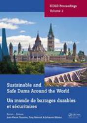 Sustainable and Safe Dams Around the World / un Monde de Barrages Durables et Sécuritaires : Proceedings of the ICOLD 2019 Symposium, (ICOLD 2019), June 9-14, 2019, Ottawa, Canada / Publications du Symposium CIGB 2019, Juin 9-14, 2019, Ottawa, Canada