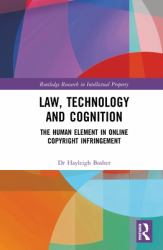 Law, Technology and Cognition : The Human Element in Online Copyright Infringement