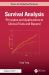 Survival Analysis : Principles and Applications in Clinical Trials and Beyond