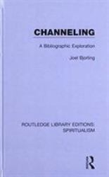 Channeling : A Bibliographic Exploration