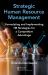 Strategic Human Resource Management : Formulating and Implementing HR Strategies for a Competitive Advantage Strategic Human Resource Management : Formulating and Implementing HR Strategies for a Competitive Advantage