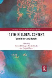 1916 in Global Context : An Anti-Imperial Moment