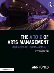 The  A to Z of Arts Management : Reflections on Theory and Reality