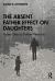 The Absent Father Effect on Daughters : Father Desire, Father Wounds