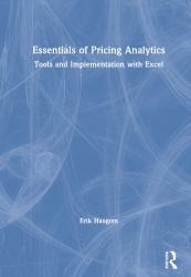 Essentials of Pricing Analytics : Tools and Implementation with Excel
