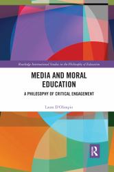 Media and Moral Education : A Philosophy of Critical Engagement