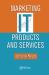 Marketing It Products and Services