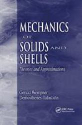 Mechanics of Solids and Shells : Theories and Approximations