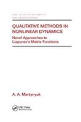 Qualitative Methods in Nonlinear Dynamics : Novel Approaches to Liapunov's Matrix Functions