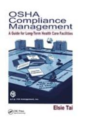 OSHA Compliance Management : A Guide for Long-Term Health Care Facilities