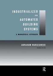 Industrialized and Automated Building Systems : A Managerial Approach