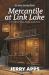 Mercantile at Link Lake : A Chronicle of Place, People, and Purpose