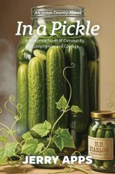 In a Pickle : A Wisconsin Novel of Community, Compromise, and Courage