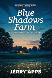 Blue Shadows Farm : When the Past Returns, No One Walks Alone