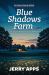 Blue Shadows Farm : When the Past Returns, No One Walks Alone