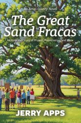 The Great Sand Fracas : Haunted by the Past, Tested by the Present