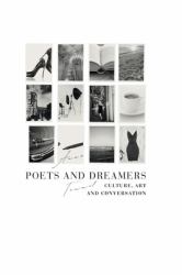 Poets and Dreamers : Culture, Art, and Conversation